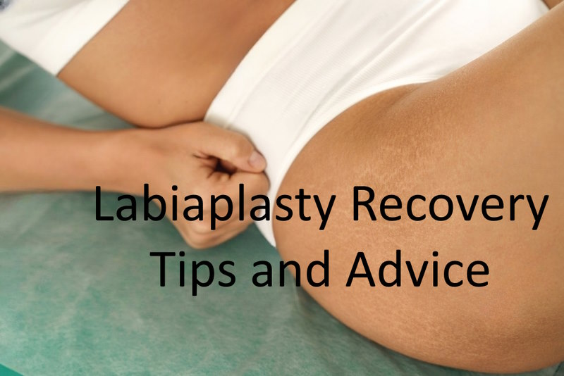 Labiaplasty Recovery: Tips and Advice