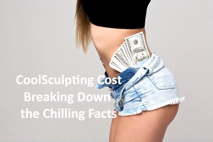 CoolSculpting Cost: Breaking Down the Chilling Facts
