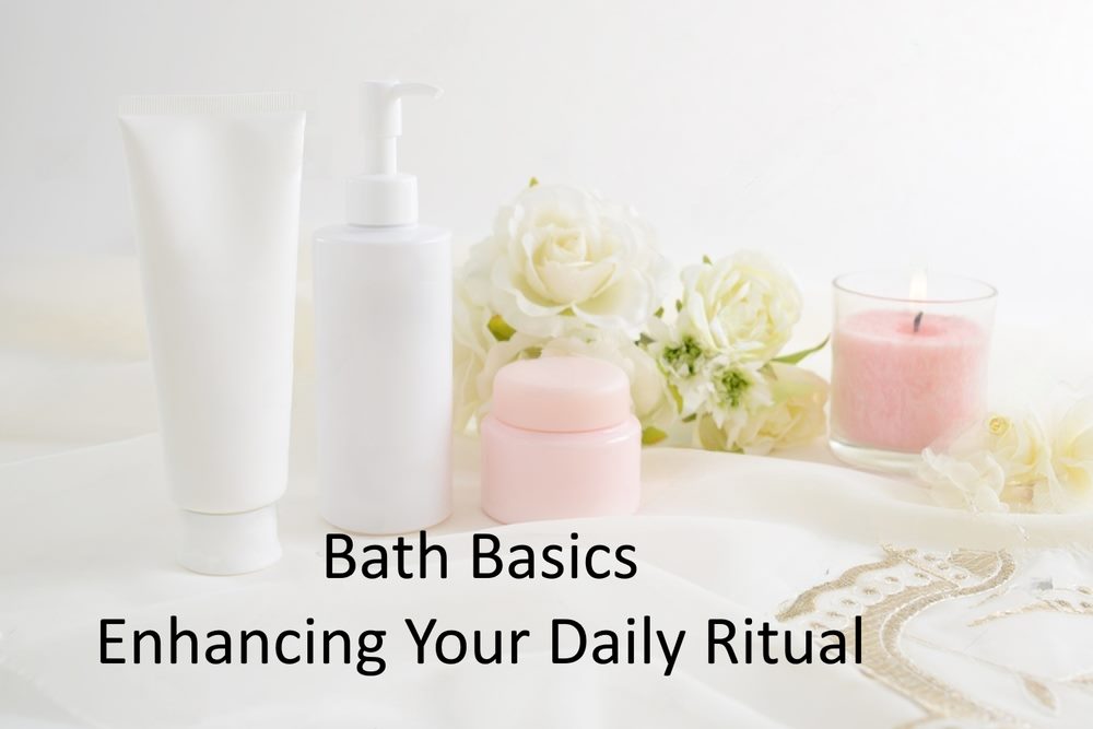 Bath Basics