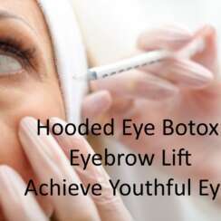 Hooded Eye Botox Eyebrow Lift: Achieve Youthful Eyes