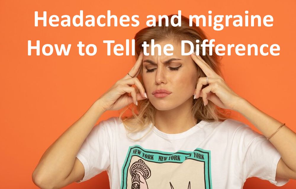 Headaches and Migraine