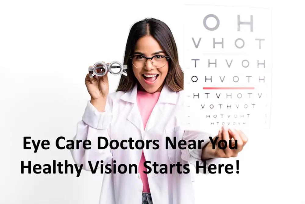 Eye Care Doctors Near You: Healthy Vision Starts Here!